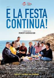 E LA FESTA CONTINUA! di Robert Guédiguian, Mercoledì 22 Maggio al Cineforum