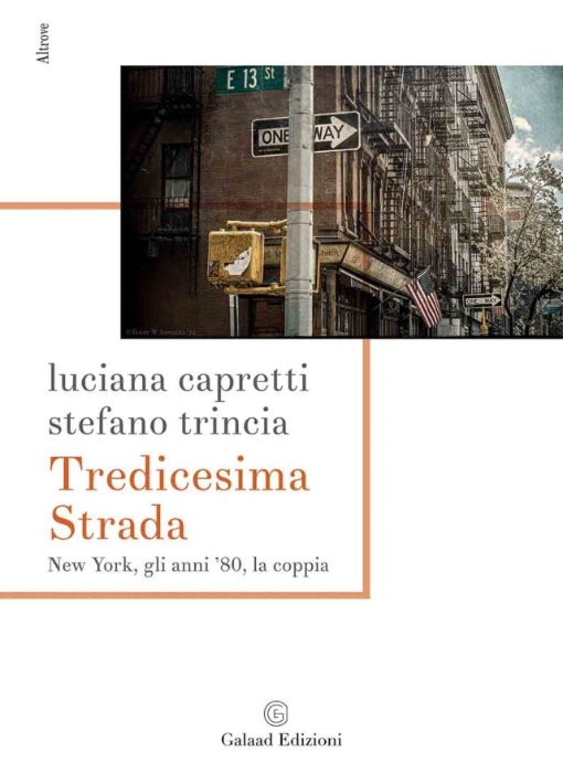 “Tredicesima strada”, in arrivo il memoir newyorkese di Capretti e Trincia
