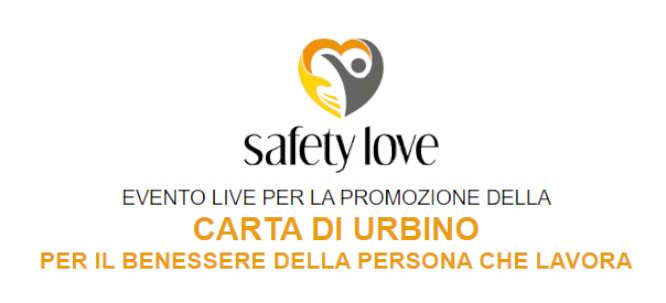 SAFETY LOVE: PER IL BENESSERE DELLA PERSONA CHE LAVORA