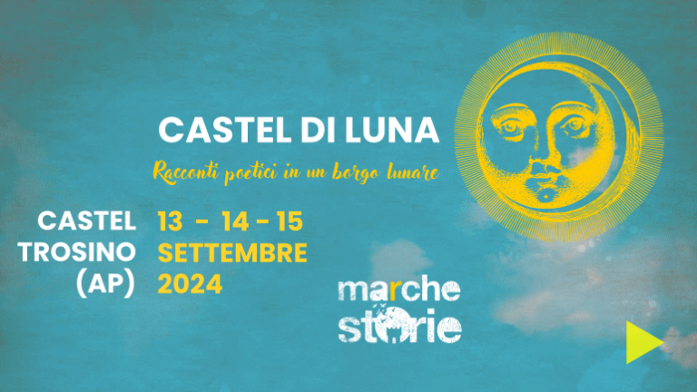 MArCHESTORIE, “Castel di Luna: Racconti poetici in un borgo lunare