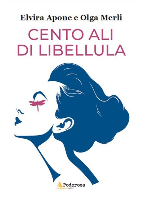 Elvira Apone e Olga Merli, ‘Cento ali di libellula’