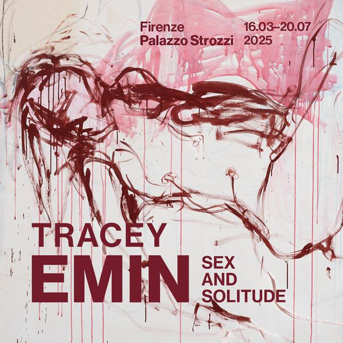 Tracey Emin. Sex and Solitude @ Palazzo Strozzi