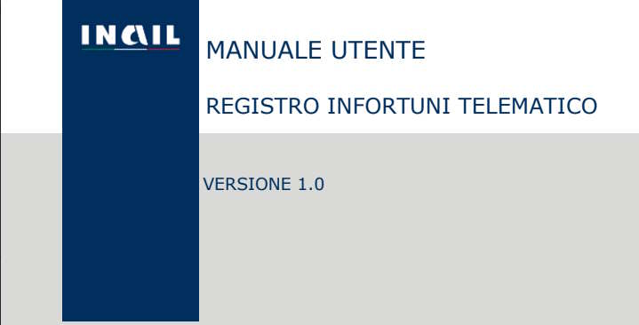 REGISTRO TELEMATICO DELL’INAIL SULLE DENUNCE DI INFORTUNIO O MALATTIA PROFESSIONALE NUOVE MODALITA’ DI ACCESSO