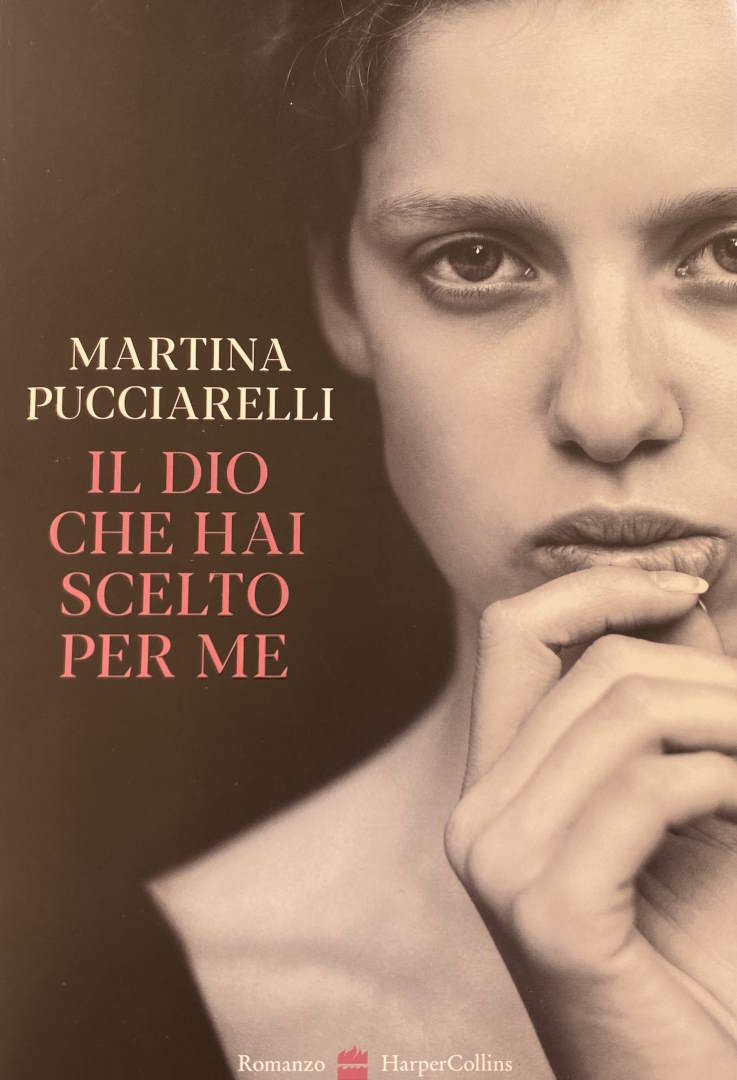 La Risacca dei Ricordi: Martina Pucciarelli, ‘Il Dio che hai scelto per me’