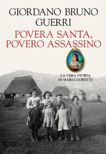Giordano Bruno Guerri: ‘Povera Santa, Povero Assassino’