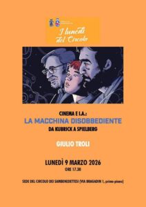 Cinema e Intelligenza artificiale: ‘la Macchina disobbediente. Da Kubrick a Spielberg’