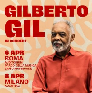 Gilberto Gil dal vivo a Roma e Milano